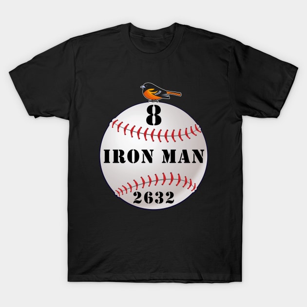 ⚾ Iron Man Consecutive Game Record Oriole Baseball T-Shirt by Pixoplanet